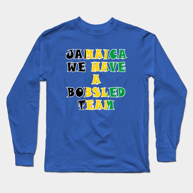 Jamaica We Have a Bobsled Team Long Sleeve T-Shirt by Lyvershop